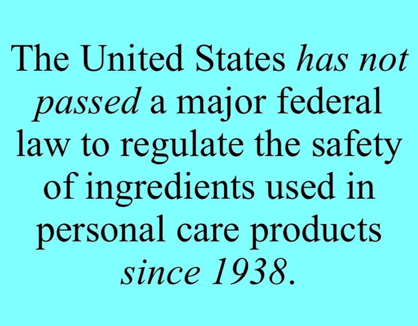 U.S. personal care product safety laws haven't changed since 1938