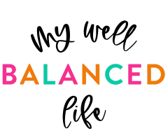 My Well Balanced Life